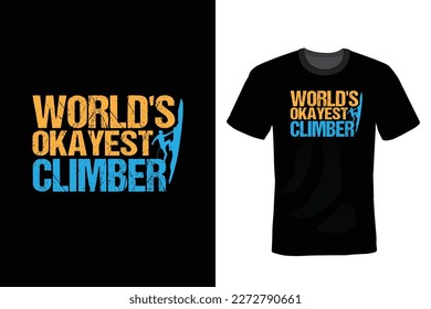 Climbing T shirt design, vintage, typography