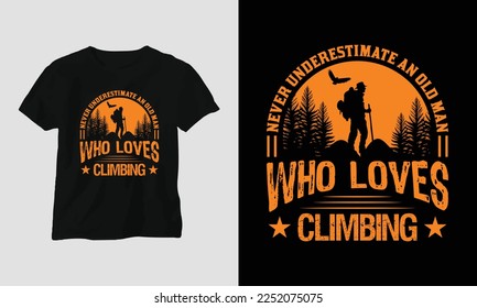 Climbing t-shirt design concept. Designed with Mountain, Silhouette, trees and vintage style.