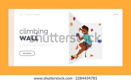 Climbing Wall Landing Page Template. Child Conquering A Climbing Wall With Determination And Skill, Supported By Ropes And Harnesses. Little Boy Engaged in Activity. Cartoon People Vector Illustration