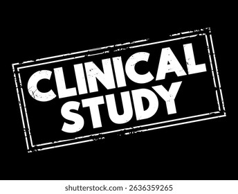 Clinical Study - type of research study that tests how well new medical approaches work in people, text concept stamp