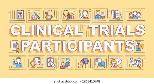 Clinical trial participants word concepts banner. Human volunteers. Clinical studies. Infographics with linear icons on yellow background. Isolated typography. Vector outline RGB color illustration