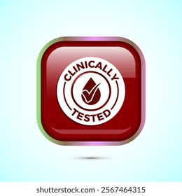 Clinically tested icon design illustration, Clinically proven label sign, Red Color Square Button Design