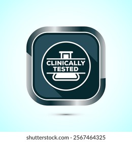 Clinically tested icon design illustration, Clinically proven label sign, Gray Shadow Button Design