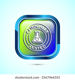 Clinically tested icon design illustration, Clinically proven label sign, Glossy Square Button Design