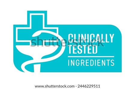 Clinically tested ingredients - label for laboratory tested products. Vector element with medical symbol - snake and bowl