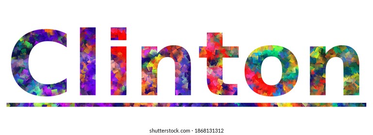 Clinton. Colorful typography text banner. Vector the word clinton design. Can be used to logo, card, poster, heading and beautiful title