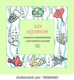 Clipart with a frame and place for text. Shells, fish, deep-sea animals of the sea and the ocean A beautiful marine aquarium.Isolated on a light green background with water bubbles.Vector illustration