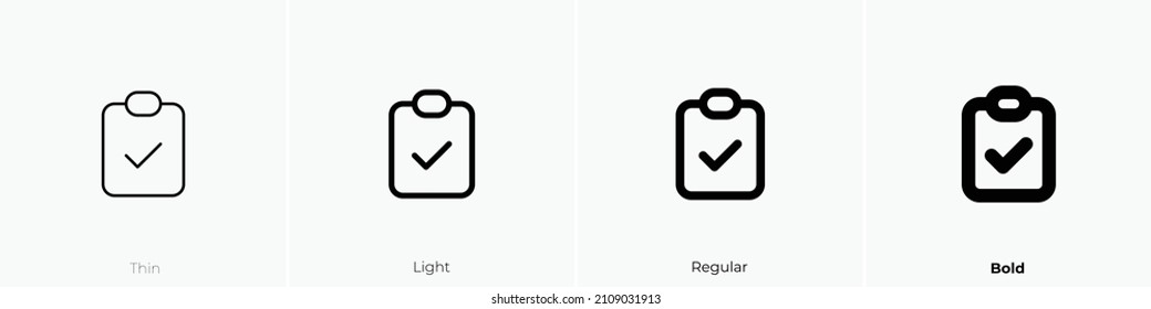 clipboard check icon. Thin, Light Regular And Bold style design isolated on white background