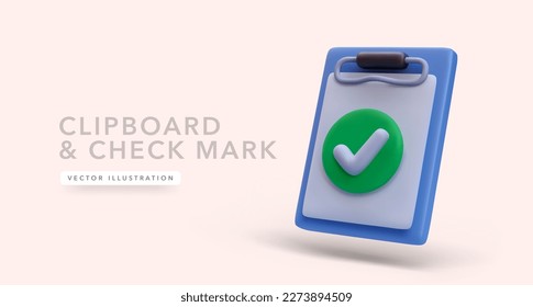 Clipboard with check mark in 3d realistic style. Successful operation or completed task. Vector illustration