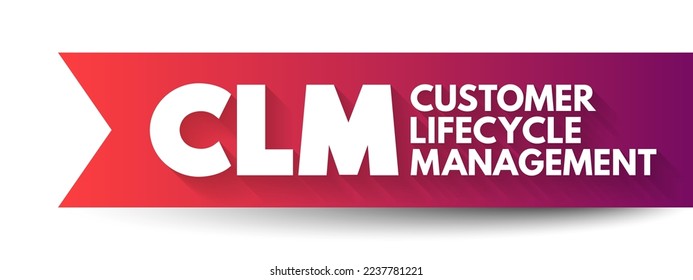 CLM - Customer Lifecycle Management (Customer Lifecycle Management) ist die Messung von mehreren kundenbezogenen Kennzahlen, die bei einer Analyse für einen bestimmten Zeitraum die Leistung eines Business-Text-Konzepts mit Akronym-Text anzeigen
