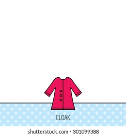 Cloak icon. Protection jacket outerwear sign. Gardening clothes symbol. Circles seamless pattern. Background with red icon. Vector