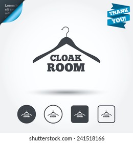 Cloakroom sign icon. Hanger wardrobe symbol. Circle and square buttons. Flat design set. Thank you ribbon. Vector