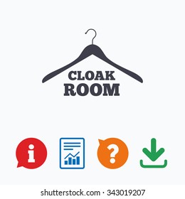 Cloakroom sign icon. Hanger wardrobe symbol. Information think bubble, question mark, download and report.