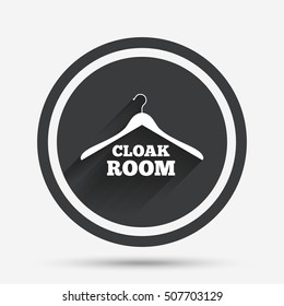 Cloakroom sign icon. Hanger wardrobe symbol.