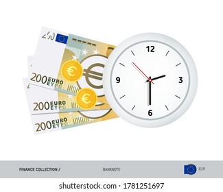Clock and 200 Euro Banknotes. Flat style vector illustration. Time and Business concept.