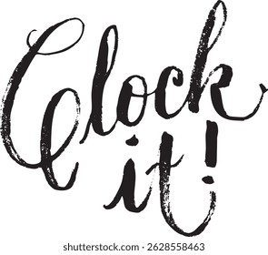 Clock it brush cursive handwriting