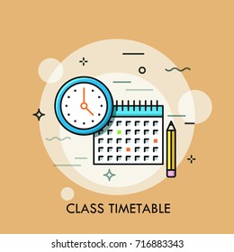 Reloj, calendario y lápiz. Concepto de horarios o horarios de clase, creación de planes de estudio personales, planificación del tiempo de aprendizaje y programación. Ilustración vectorial moderna para banner, afiche, sitio web.