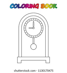clock - coloring book.  Coloring  page to educate preschool kids .  Game for preschool kids.  Vector cartoon  