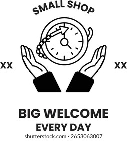 A clock with hands on it and the words Big Welcome Every Day. The clock is surrounded by two hands