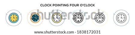 Clock pointing four o'clock icon in filled, thin line, outline and stroke style. Vector illustration of two colored and black clock pointing four o'clock vector icons designs can be used for mobile, 