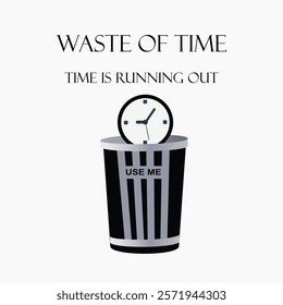 clock time running out modern waste of time. clock put in dust bin vector design illustration.