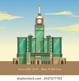 The Clock Towers formally Abraj Al Bait -  Mecca Saudi Arabia - Stock Illustration as EPS 10 File