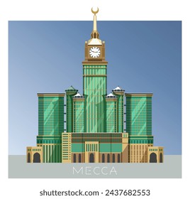 The Clock Towers formally Abraj Al Bait -  Mecca Saudi Arabia - Stock Illustration as EPS 10 File