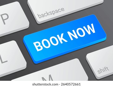 Close Up Book Now Button on Laptop or Computer Keyboard for Reservation, Online Booking, and 3D Travel Illustration