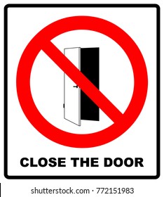 Close the door sign. Keep this door closed icon. Vector illustration isolated on white. Warning forbidden red symbol for public places