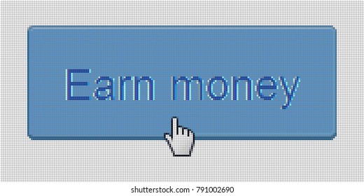 Close Up Hand Cursor and Web Site Earn Money Botton on Computer LCD Display Pixel Background  - Vector Macro Image Digital Concept
