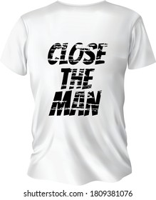 Close the man typography t-shirt design