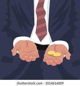 Close up of outstretched hands for begging with some money coins. Business man dismissed or Employee fired from job concept. Simplified realistic cartoon style. Vector illustration