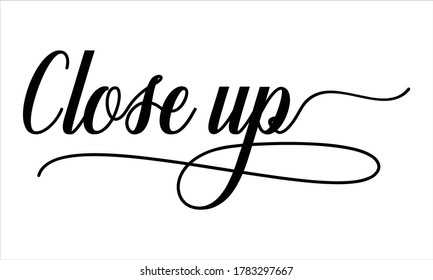 Close up Script Calligraphic Typography Cursive Black text lettering and phrase isolated on the White background 