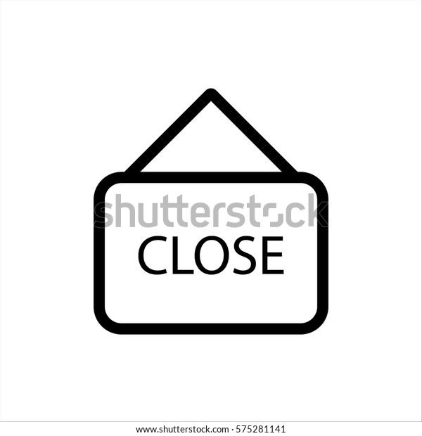 Close Signs Stock Vector (Royalty Free) 575281141 | Shutterstock