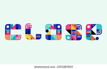 CLOSE text effect pop art style illustration vector sale, business, shop, Store, geometric post, social media clip art background, colorful type editable