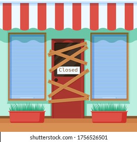 Closed abandoned store, bankruptcy. Cafe door boarded up by boards symbol bankrupt business with inscription closed failed vector trading business economic cartoon crisis during coronovirus pandemic.