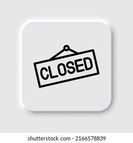 Closed banner simple icon, vector. Flat design. Neumorphism design.ai