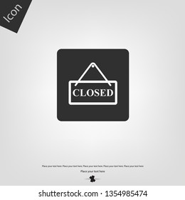 Closed board sign icon