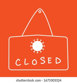 Closed borders, restaurants, shopping centers, shops, cafes, clubs, museums, schools due to coronavirus sign announcement