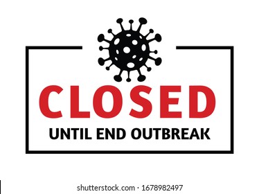 closed for business sign due to corona virus 2019-nCoV . Corona Virus. Global quarantine. Coronavirus- Dangerous Chinese ncov corona virus, risk alert.