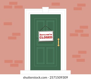 Closed door with sign saying sorry, were closed. Shop or restaurant locked, building facade, bankrupt business, commerce and crisis. Retail entrance. Cartoon flat isolated vector concept