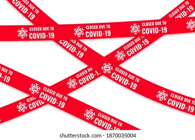 Closed due to covid 19. Inscription on red barrier tape on closed door of office or store. Quarantine during coronavirus. Banner, poster and flyer. Global epidemic, pandemia. Flat vector illustration.