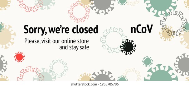 Closed due to nCoV, Visit Our Online Shop. Virus Protection Flat Corona Web Page. Seamless Corona Virus Pattern. Closed due to nCoV, Visit Our Online Shop. Flat Cartoon Coronavirus Medical Design.