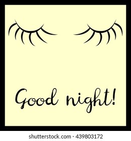 Closed eyes and text Good night! Vector illustration.