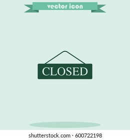 Closed flat sign.