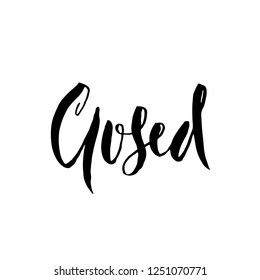 Closed. Handdrawn lettering. Typography banner. Modern calligraphy. Vector illustration.