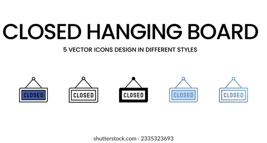 Closed Hanging Board Icon Design in Five style with Editable Stroke. Line, Solid, Flat Line, Duo Tone Color, and Color Gradient Line. Suitable for Web Page, Mobile App, UI, UX and GUI design.