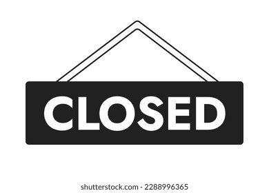 Closed hanging signboard monochromatic flat vector object. Warning, safety sign for website. Editable thin line icon on white. Simple bw cartoon spot image for web graphic design. Jost Bold font used