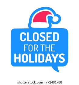 Closed For Holidays. Badge, Mark, Symbol, Icon Vector Illustration On White Background.