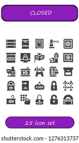  closed icon set. 25 filled closed icons. Simple modern icons about  - Box, Locker, Barrier, Safe box, Padlock, Eye mask, Tin, Wine bottle, Canned food, Tinned food, Door hanger
